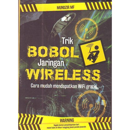 Trik Bobol Jaringan Wireless : Cara Mudah Mendapatkan Wifi Gratis