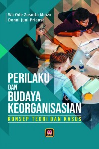 Open Library - Perilaku Dan Budaya Keorganisasian: Konsep Teori Dan Kasus