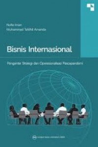 Bisnis Internasional: Pengantar Strategi dan Operasionalisasi Pascapandemi