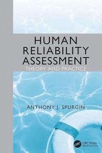 Human Reliability Assessment Theory and Practice