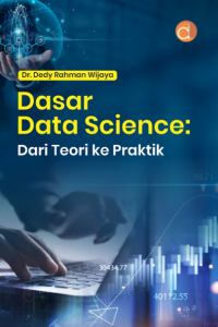 Dasar Data Science: Dari Teori Ke Praktik