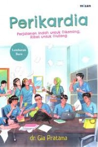 Perikardia : Perjalanan Indah untuk Dikenang, Ribet untuk Diulang