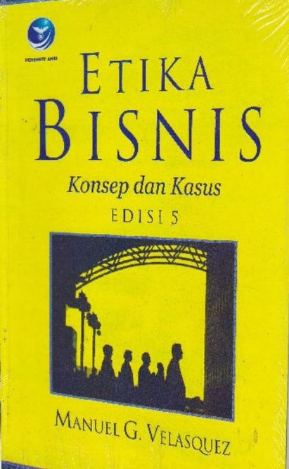 Open Library - Etika Bisnis : Konsep Dan Kasus, Edisi 5